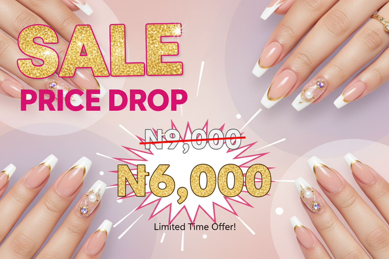 Press On Nails Price Reduction - ₦9,000 to ₦6,000